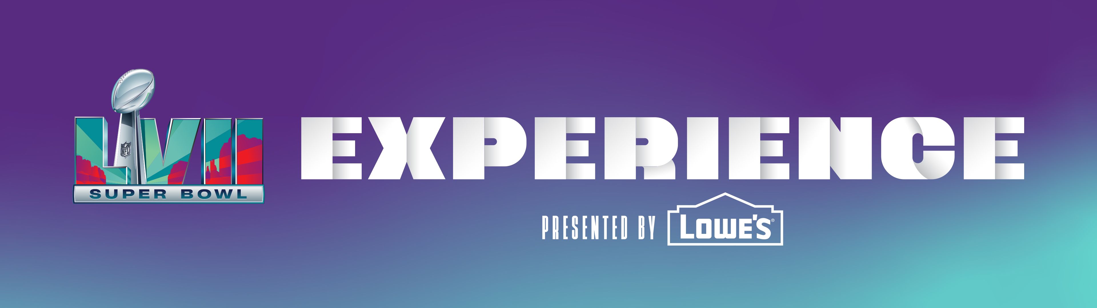 SUPER BOWL EXPERIENCE PRESENTED BY LOWE'S