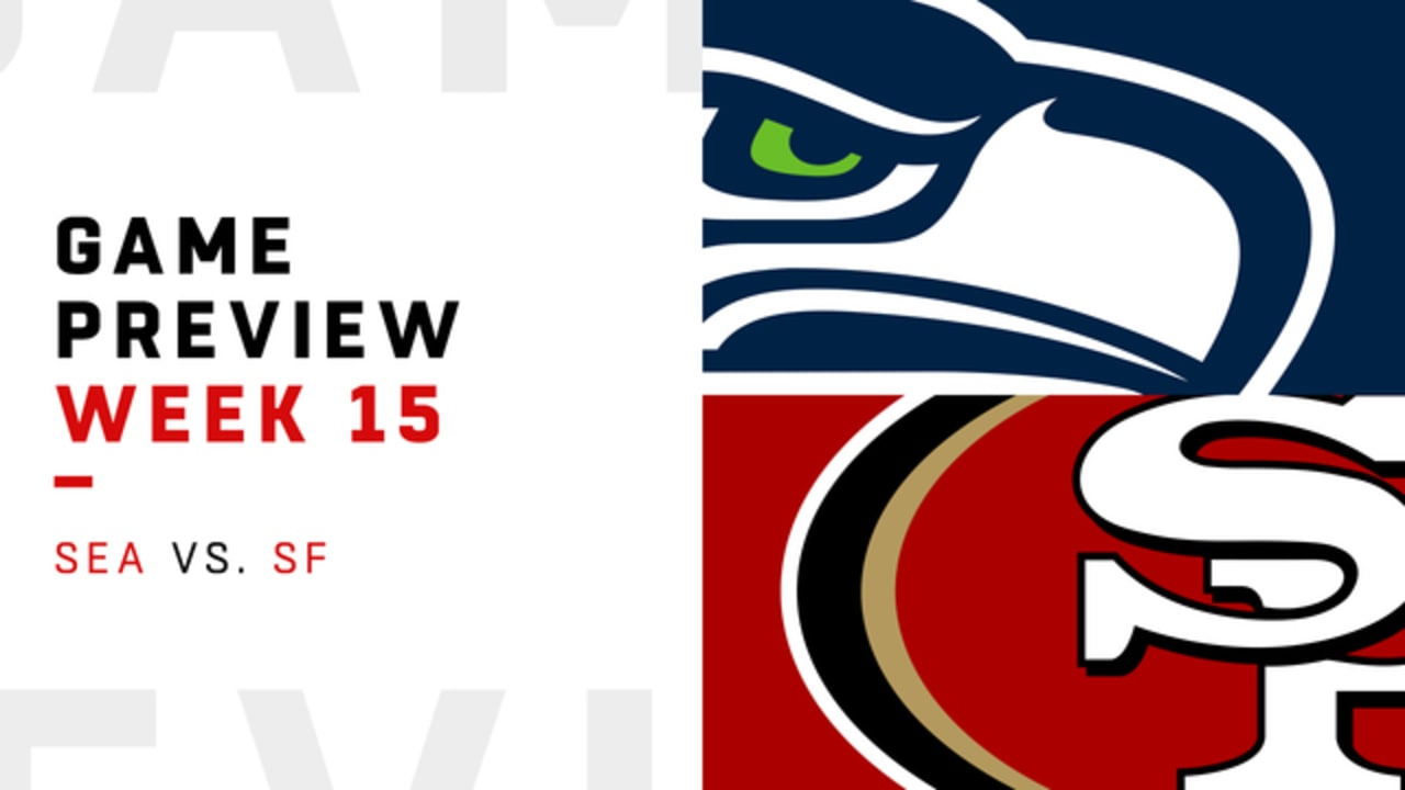Seahawks vs. 49ers preview Week 15