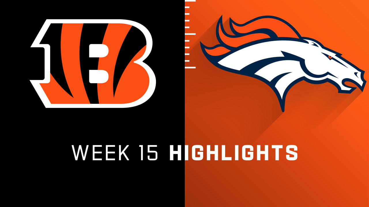 Cincinnati Bengals vs. Denver Broncos highlights Week 15