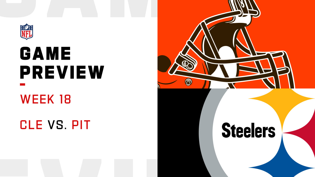 Cleveland Browns vs. Pittsburgh Steelers preview Week 18