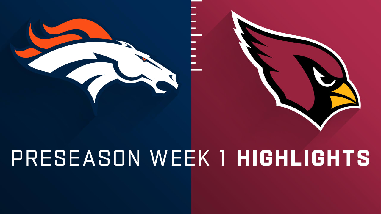 Denver Broncos vs. Arizona Cardinals highlights Preseason Week 1