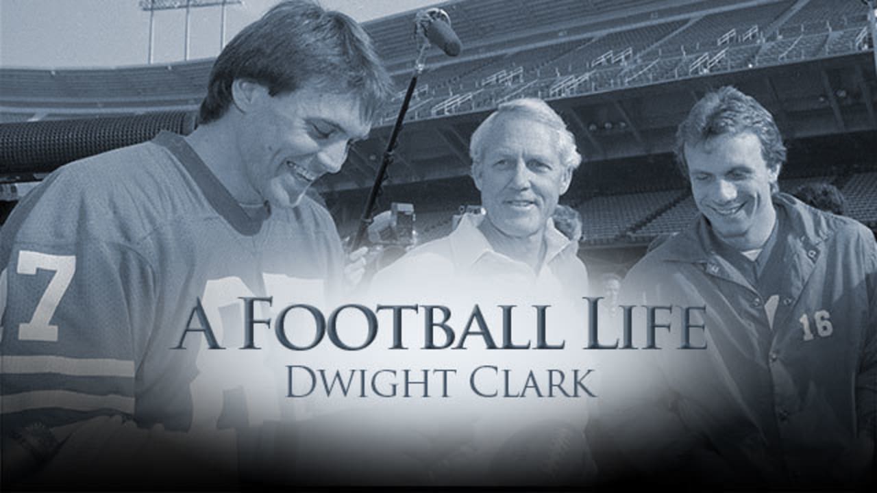 dwight clark a football life