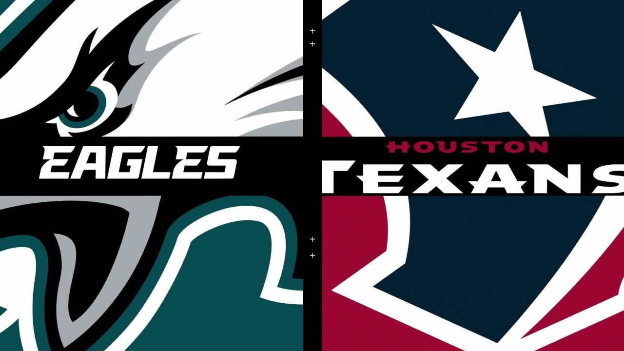 Philadelphia Eagles vs. Houston Texans