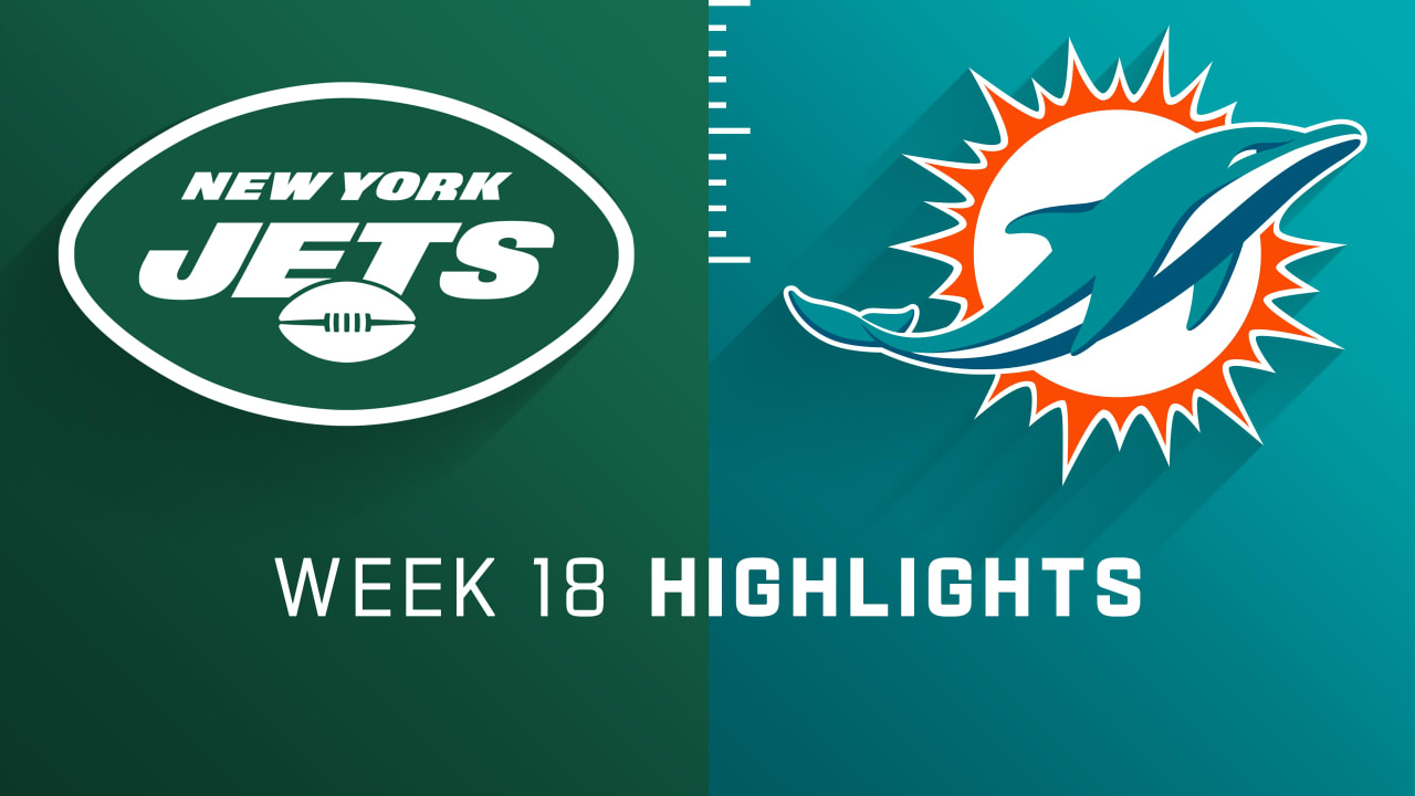 New York Jets vs. Miami Dolphins highlights Week 18