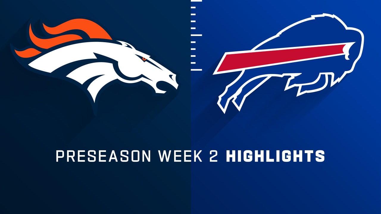 Denver Broncos vs. Buffalo Bills highlights Preseason Week 2