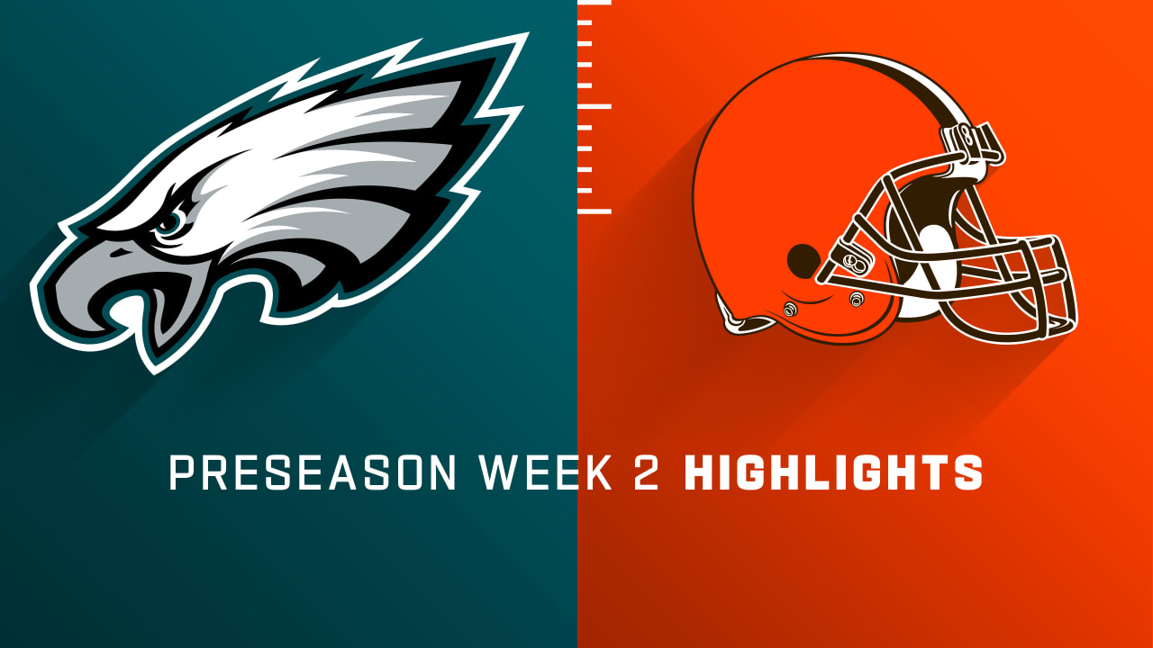 Philadelphia Eagles vs. Cleveland Browns Preseason Week 2