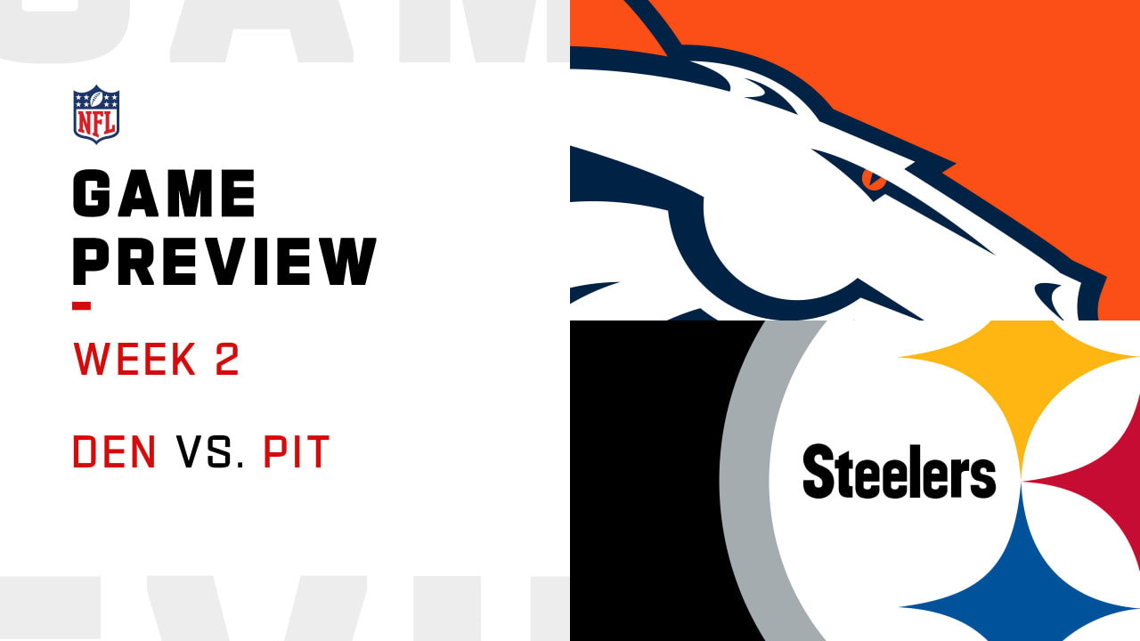 Denver Broncos vs. Pittsburgh Steelers preview Week 2