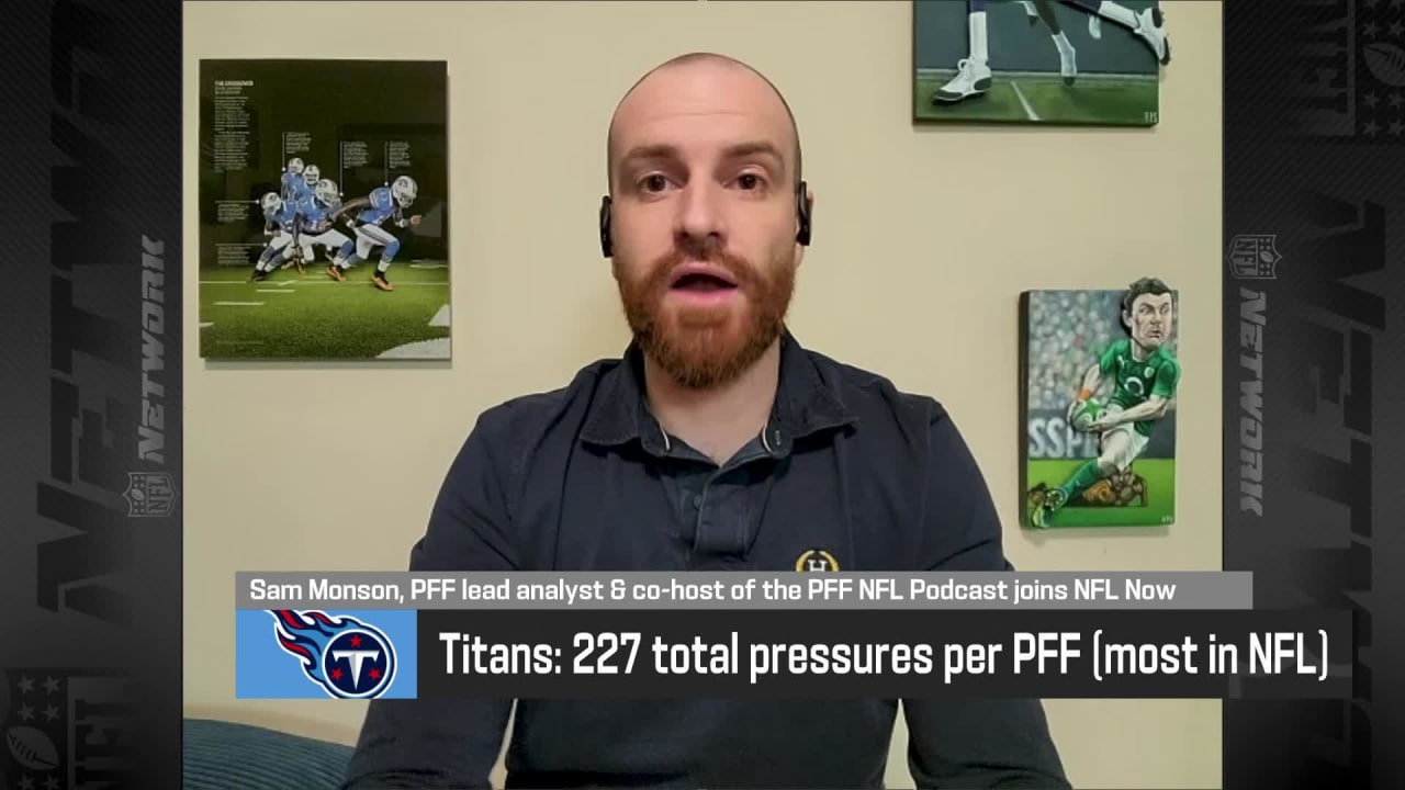 PFF analyst Sam Monson: 2022 Tennessee Titans are 'a much better team than  people give them credit for