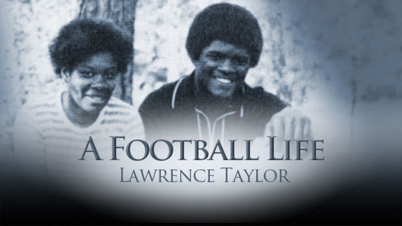 A Football Life': How Lawrence Taylor learned to always fight back