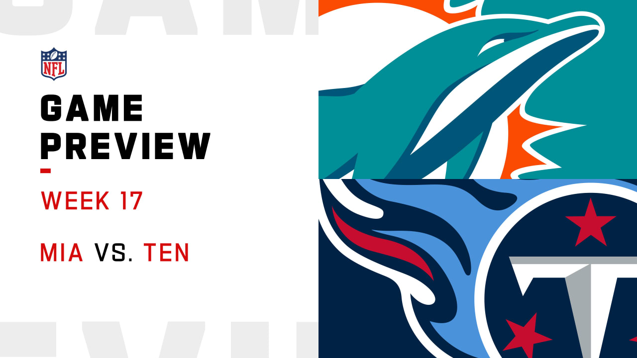 Miami Dolphins vs Tennessee Titans Week 17 NFL 2021