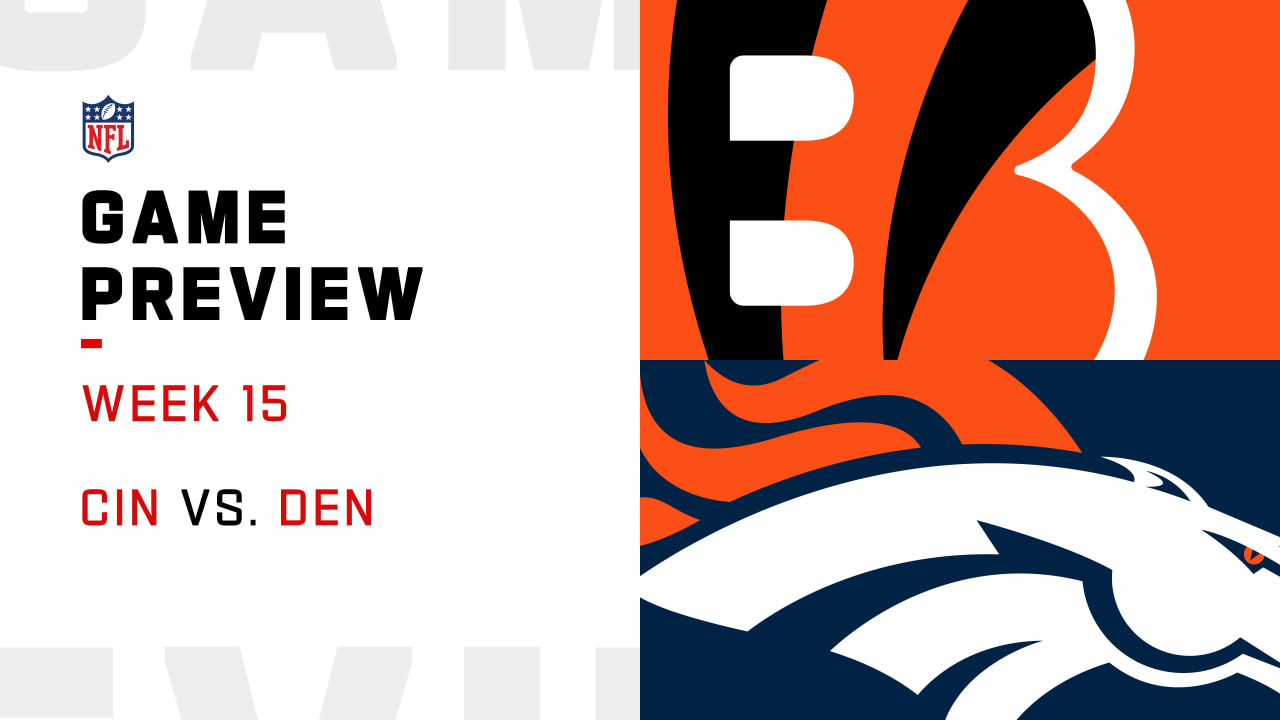 Cincinnati Bengals vs. Denver Broncos in NFL Week 15: Everything