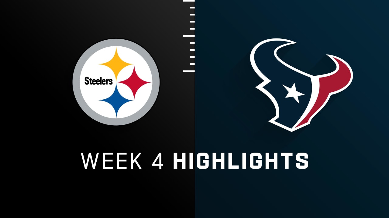 Pittsburgh Steelers vs. Houston Texans highlights Week 4