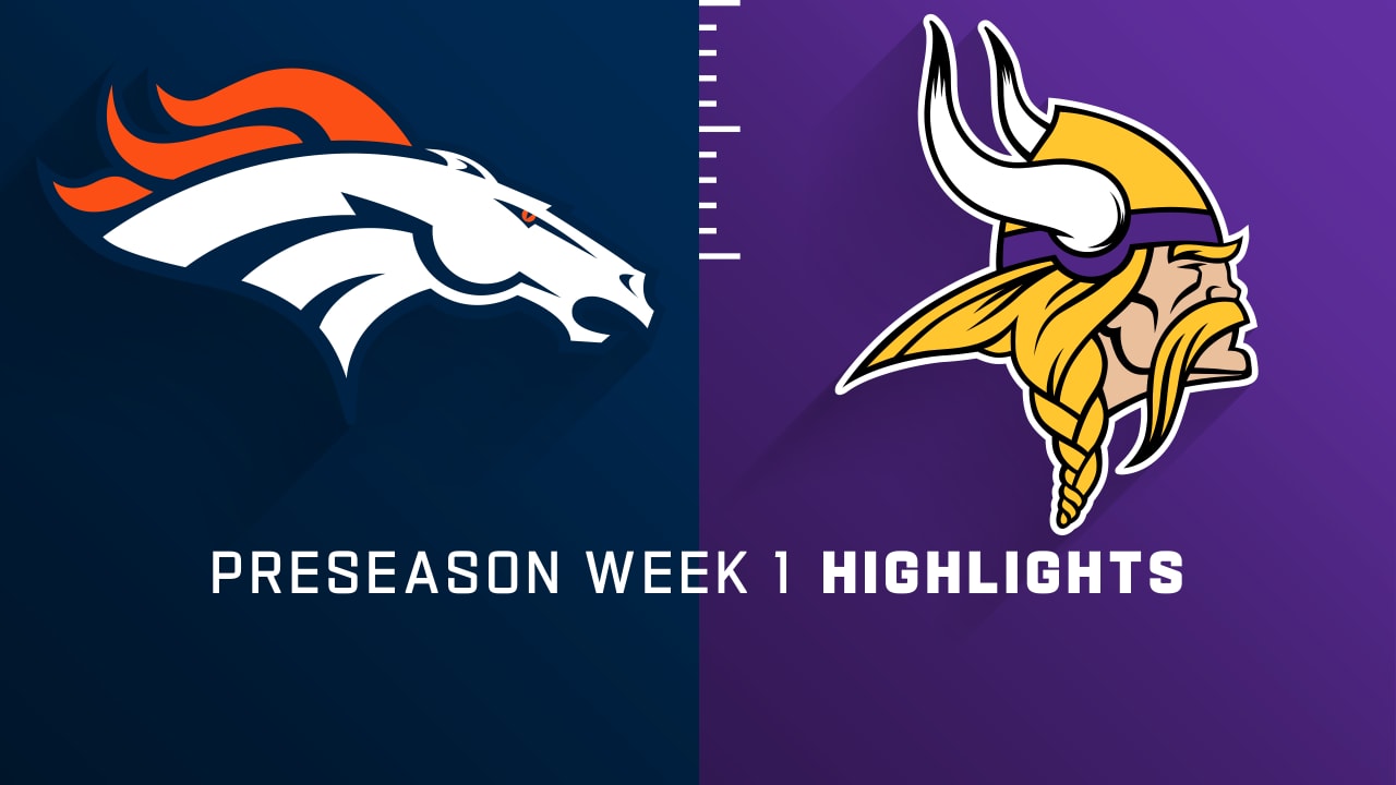 Denver Broncos vs. Minnesota Vikings highlights Preseason Week 1