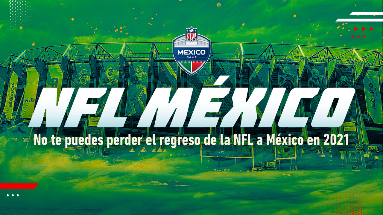 La NFL regresa a México en 2021!