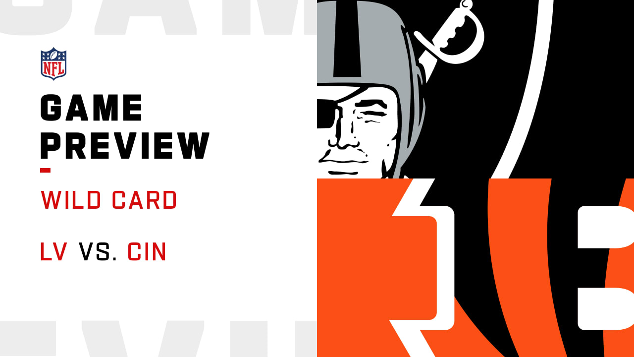 Game Preview: Las Vegas Raiders at Cincinnati Bengals, AFC Wild Card,  January 15, 20221