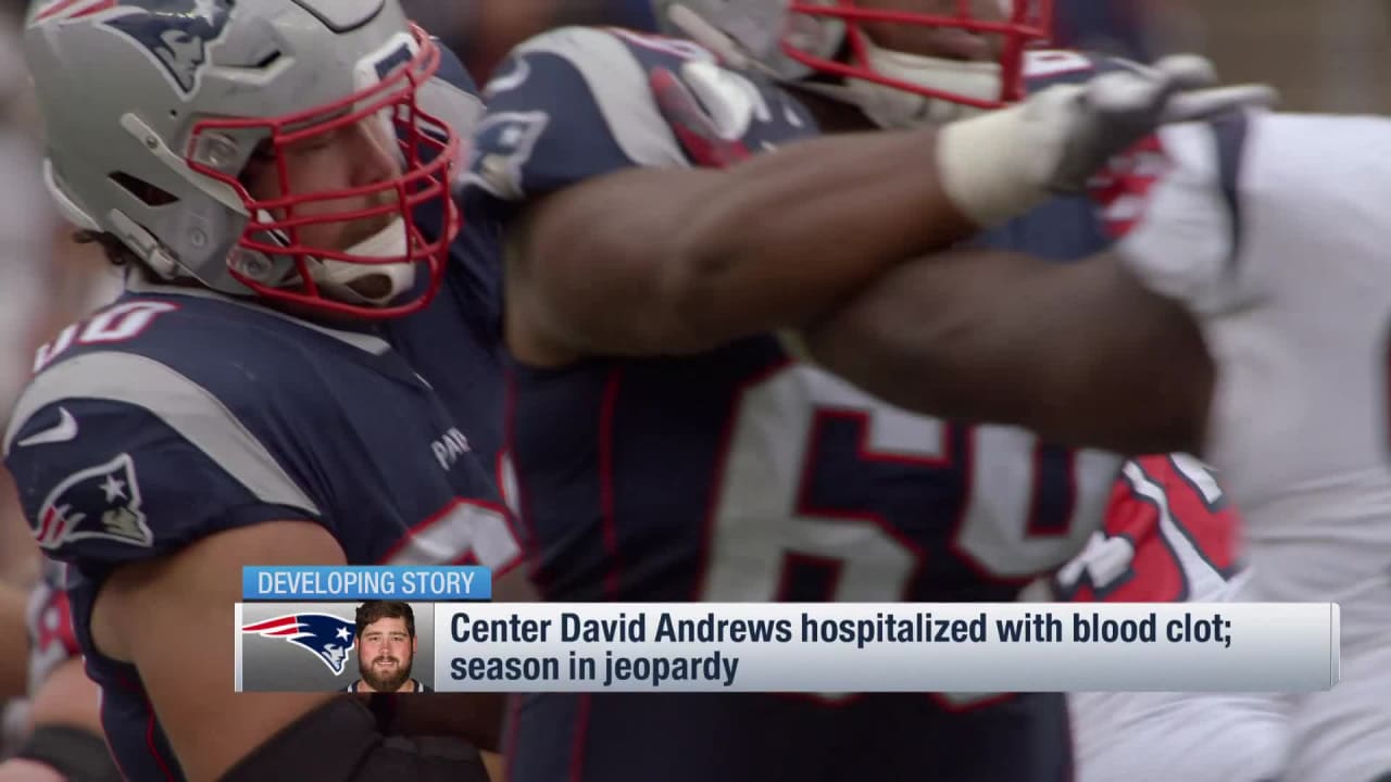 Ian Rapoport: Patriots center David Andrews hospitalized with blood clout;  season in jeopardy