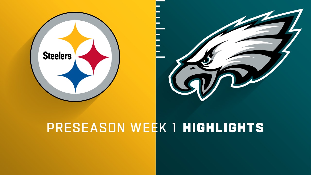 Pittsburgh Steelers vs. Philadelphia Eagles highlights Preseason Week 1