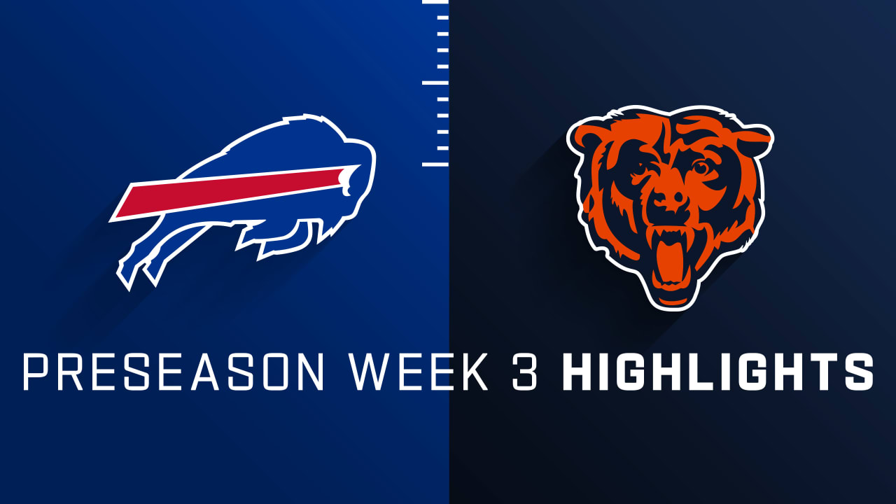 Buffalo Bills vs. Chicago Bears highlights Preseason Week 3