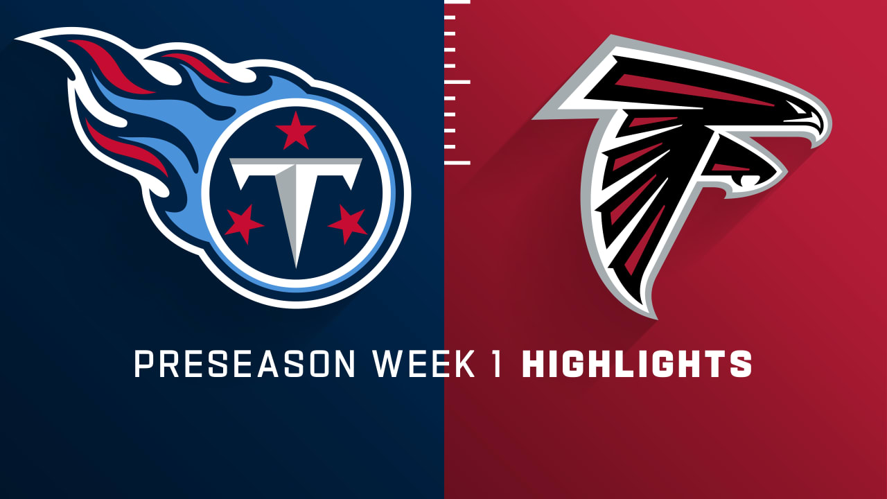 Tennessee Titans vs. Atlanta Falcons highlights Preseason Week 1