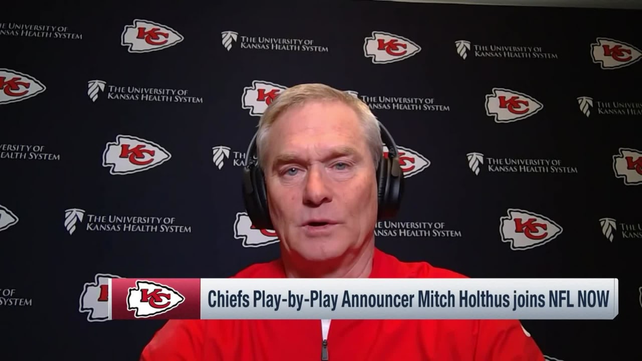 Kansas City Chiefs play-by-play announcer Mitch Holthus: Kansas City Chiefs will 'jump right