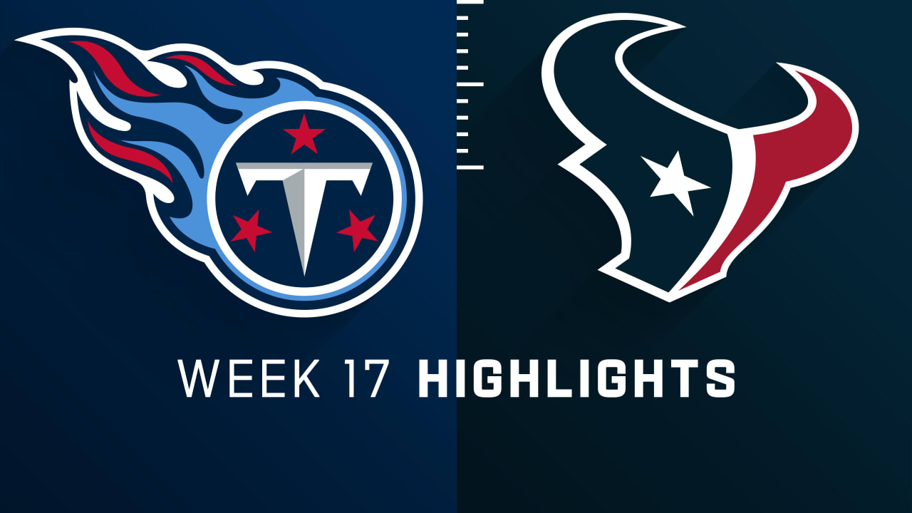 Tennessee Titans vs. Houston Texans highlights Week 17