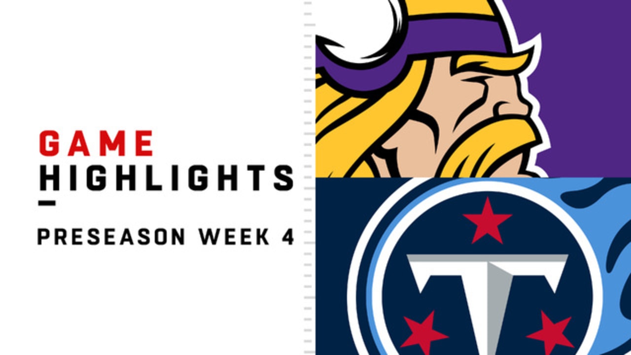 Titans vs. Vikings highlights Preseason Week 4