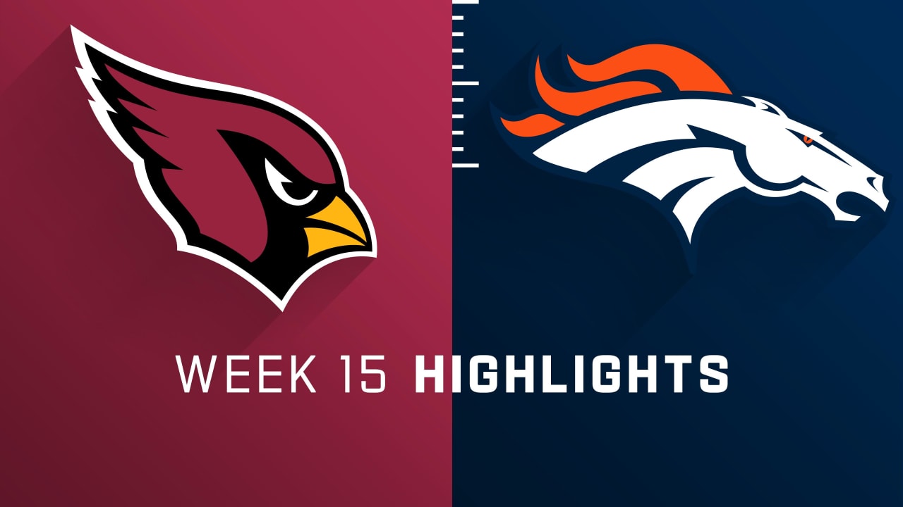 Arizona Cardinals vs. Denver Broncos highlights Week 15