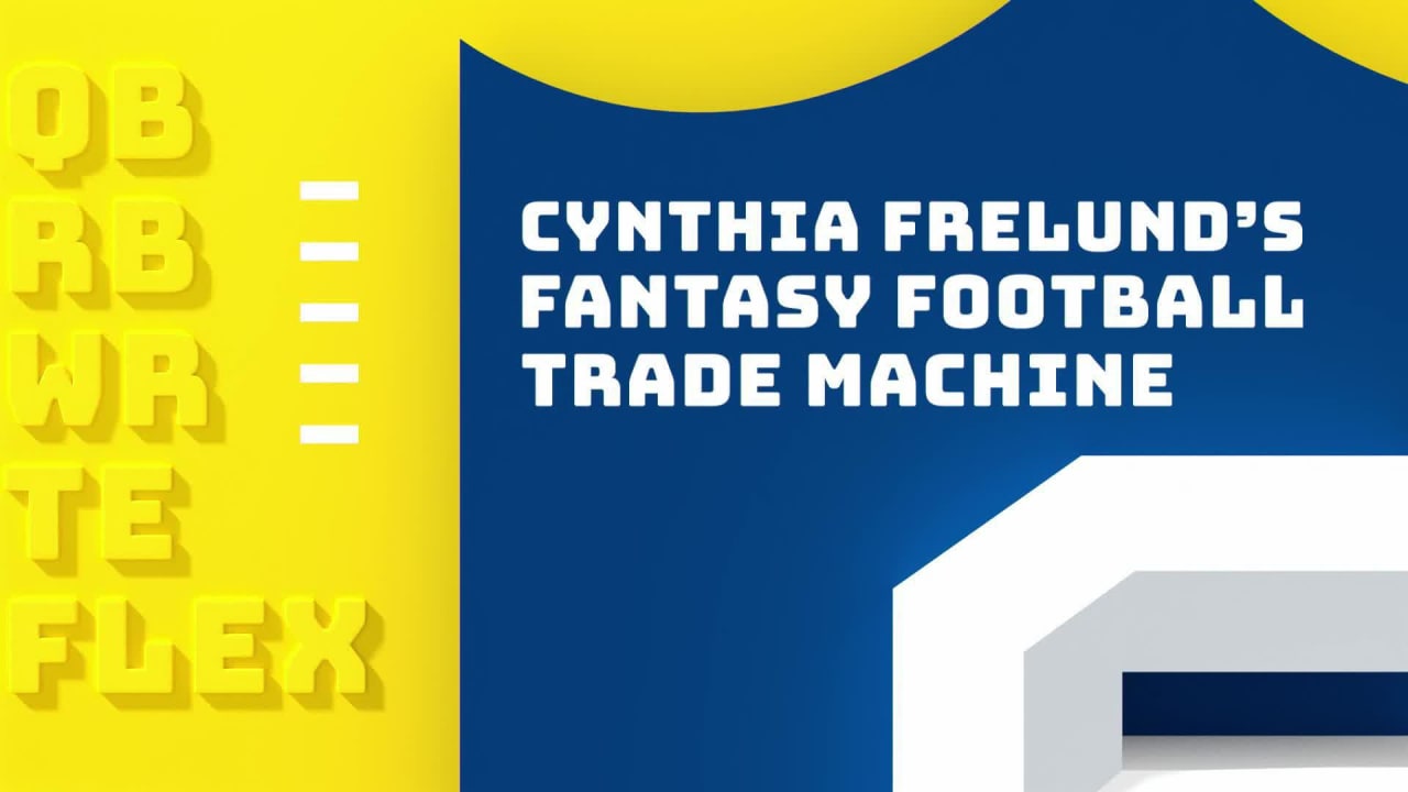 Cynthia Frelund's trade machine for Week 5