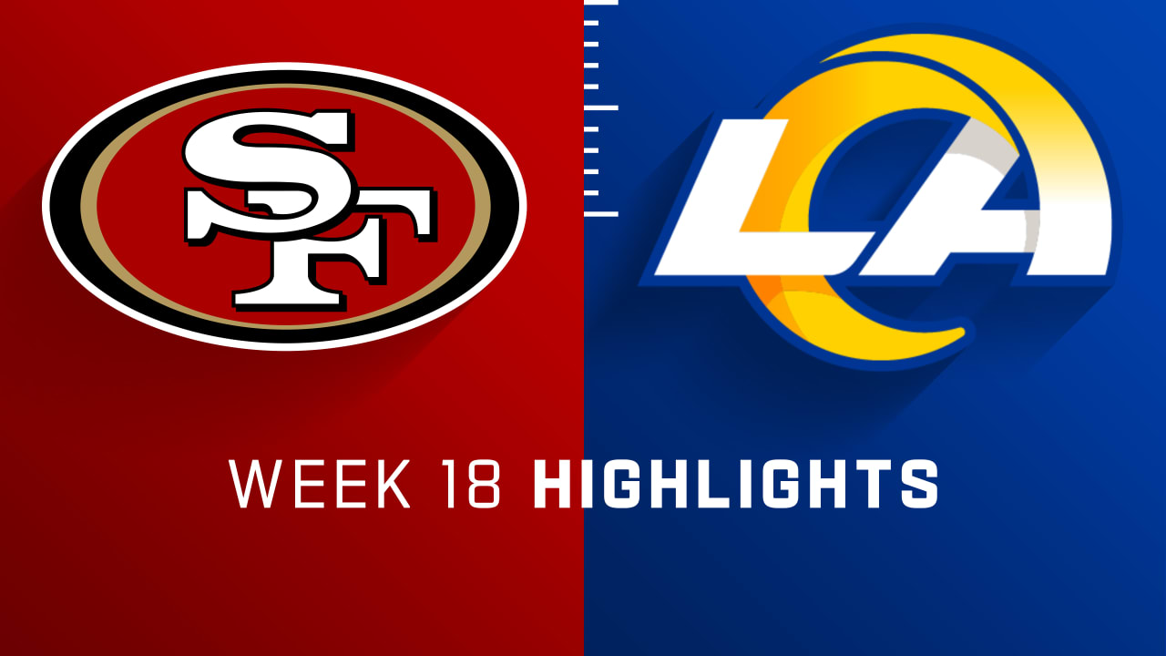 San Francisco 49ers vs. Los Angeles Rams highlights Week 18