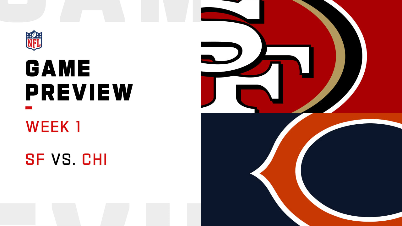 San Francisco 49ers vs. Chicago Bears preview Week 1