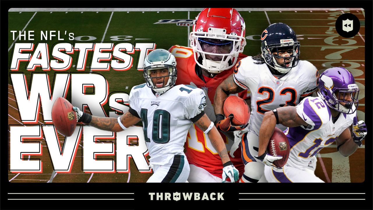 Fastest wide receivers of all time NFL Throwback