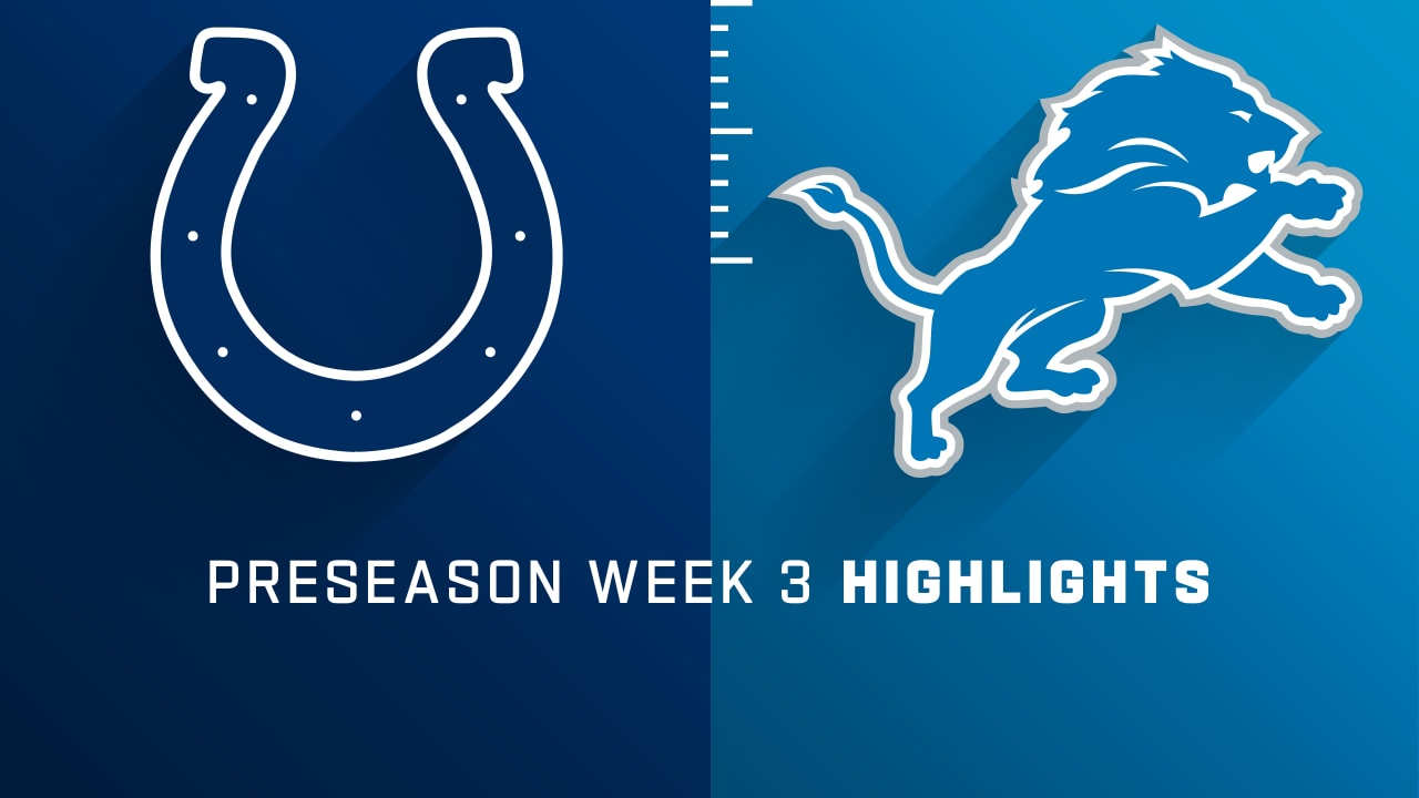 Indianapolis Colts vs. Detroit Lions highlights Preseason Week 3