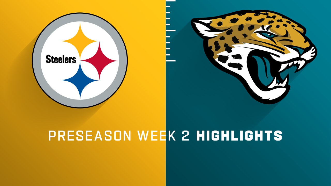 Pittsburgh Steelers vs. Jacksonville Jaguars highlights Preseason Week 2