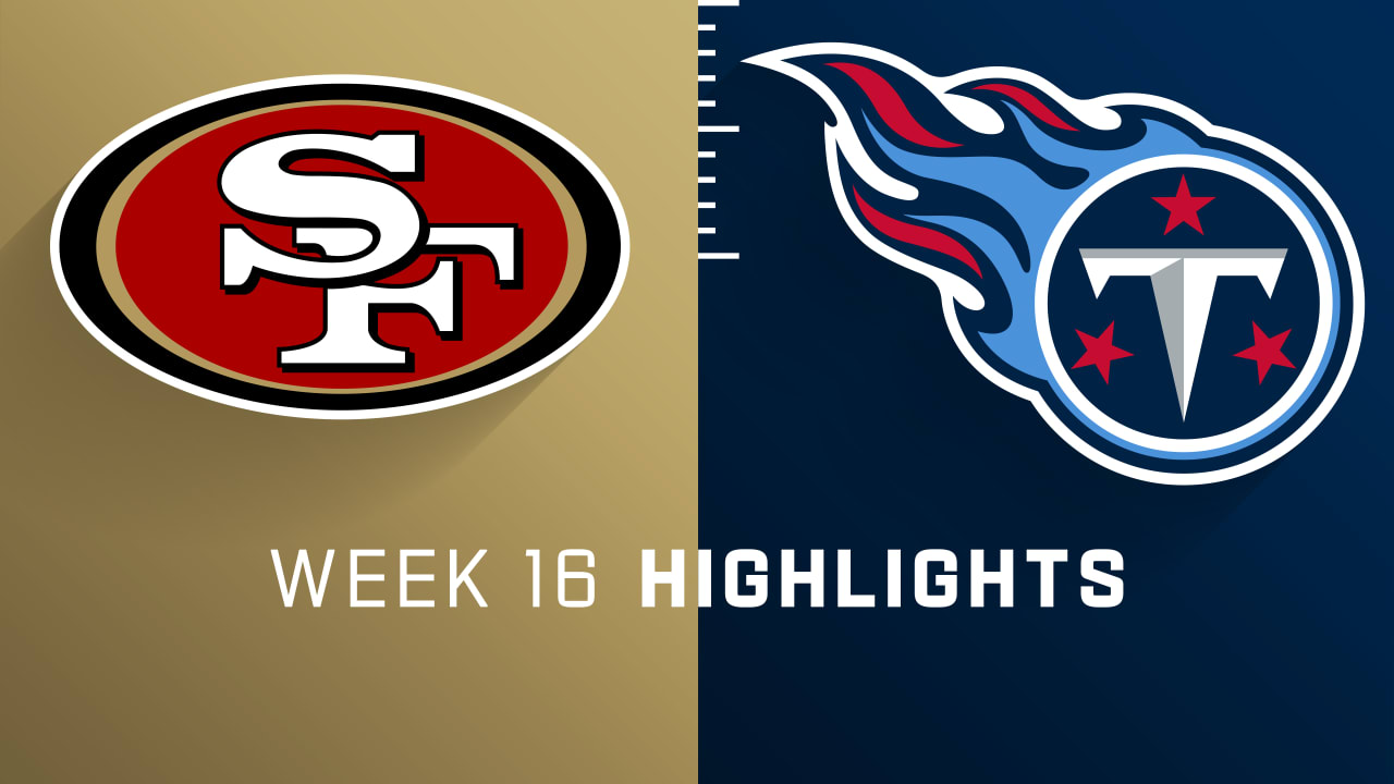 San Francisco 49ers vs. Tennessee Titans - NFL Week 16 (12/23/21)