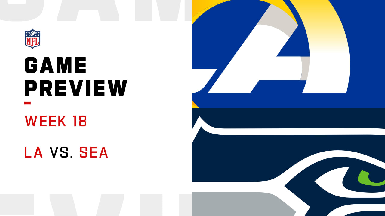 2022 Week 18 - Seahawks vs. Rams Game Preview