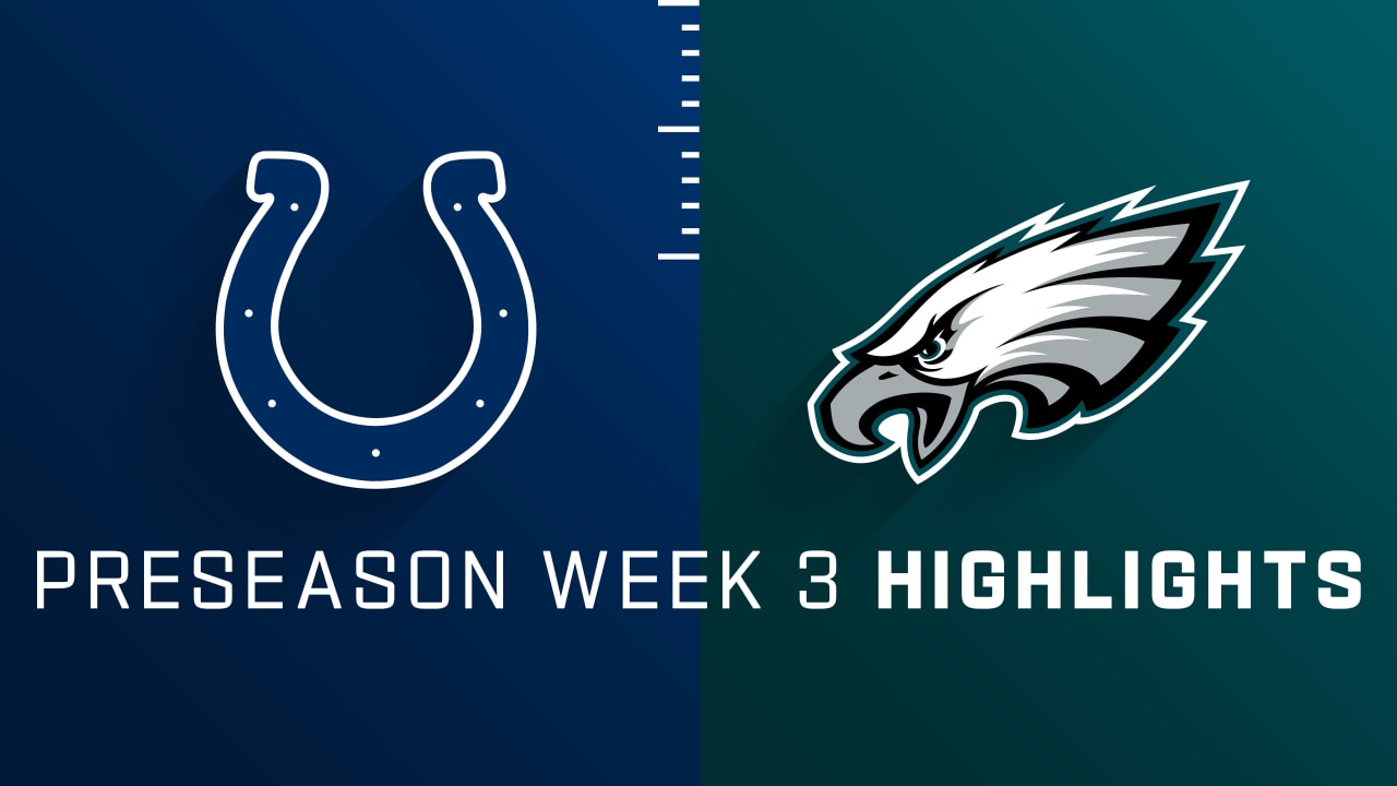 Indianapolis Colts vs. Philadelphia Eagles highlights Preseason Week 3