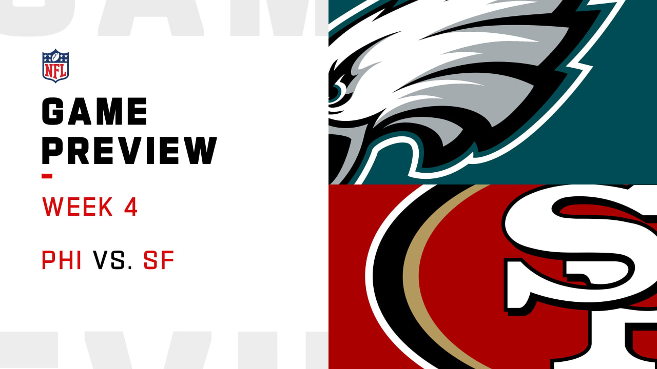 Philadelphia Eagles vs. San Francisco 49ers preview Week 4