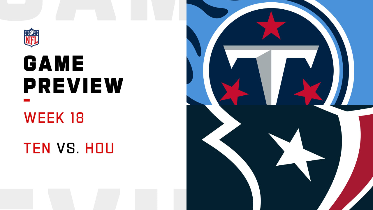 Texans vs. Titans Week 18 kickoff time set