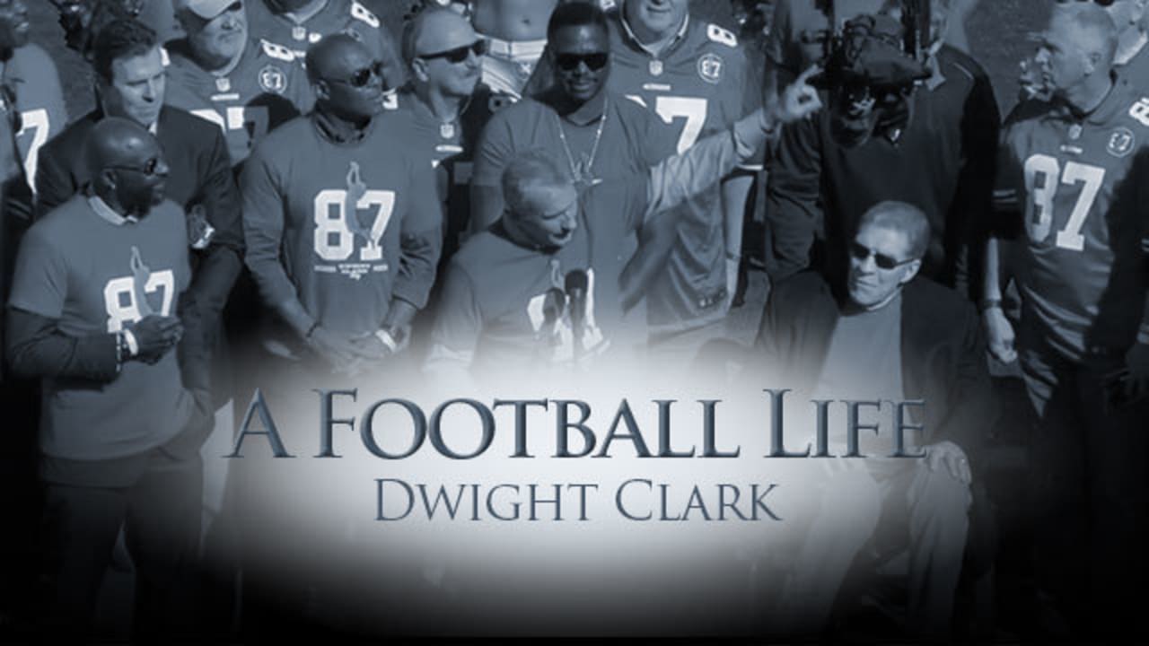A Football Life': Dwight Clark's teammates, friends stayed strong with him  through ALS diagnosis