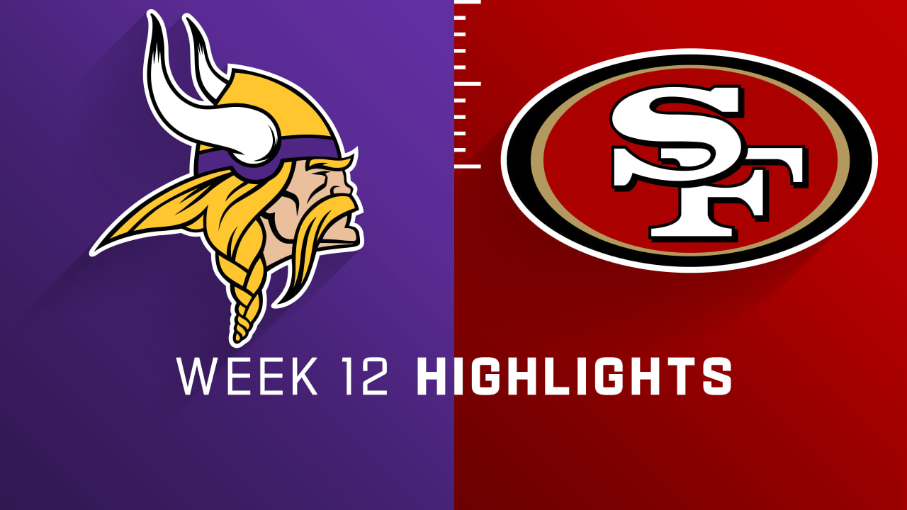 Minnesota Vikings vs. San Francisco 49ers highlights Week 12