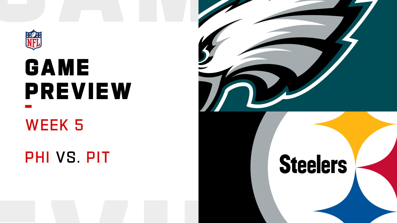 Philadelphia Eagles vs. Pittsburgh Steelers preview Week 5