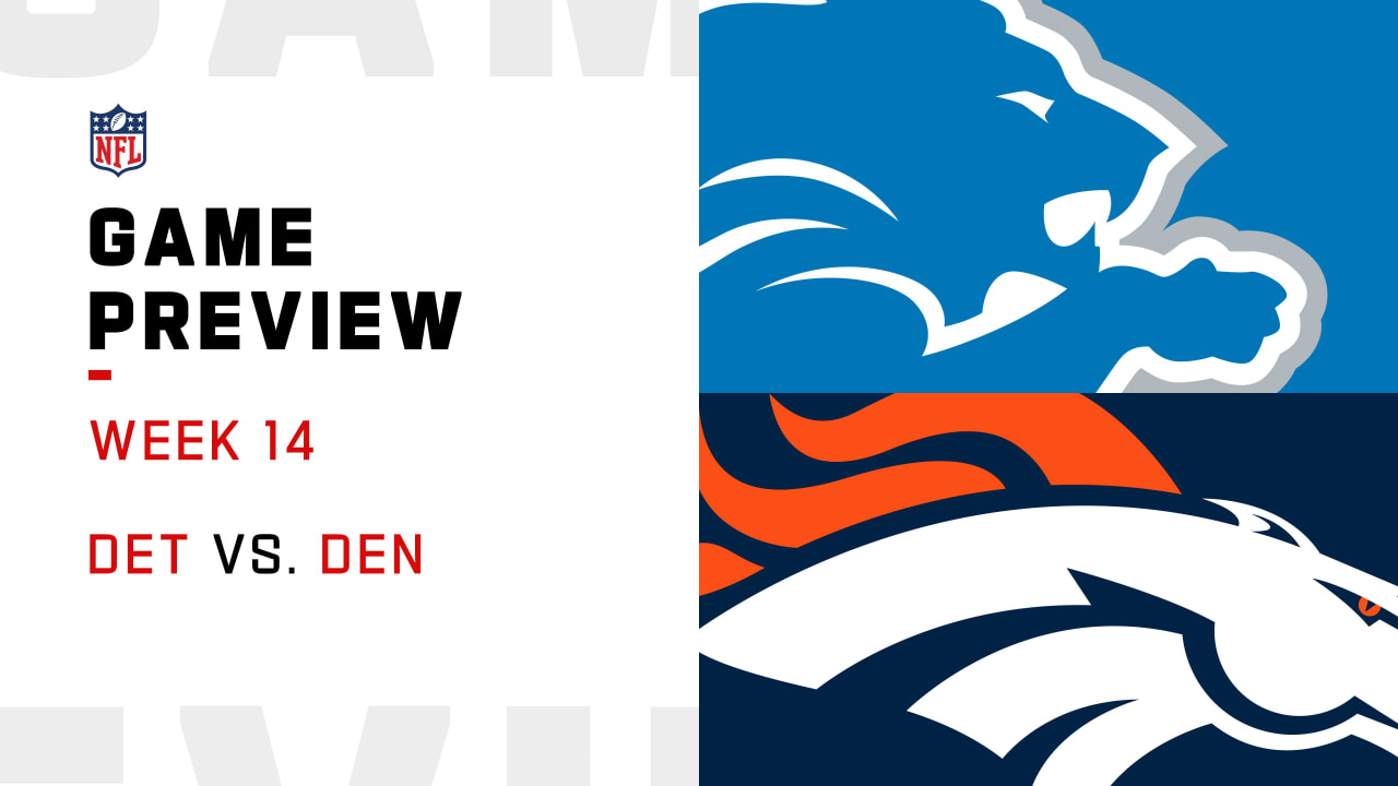 Detroit Lions vs. Denver Broncos preview Week 14