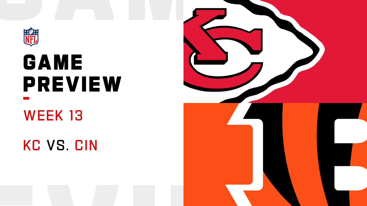 Kansas City Chiefs vs. Cincinnati Bengals preview Week 13