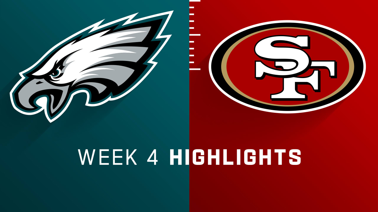 Philadelphia Eagles vs. San Francisco 49ers highlights Week 4