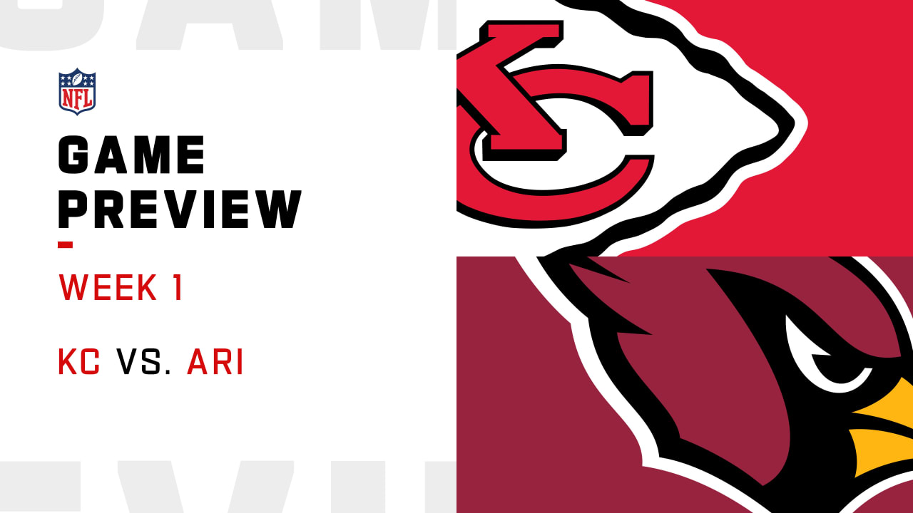 Kansas City Chiefs vs. Arizona Cardinals preview Week 1