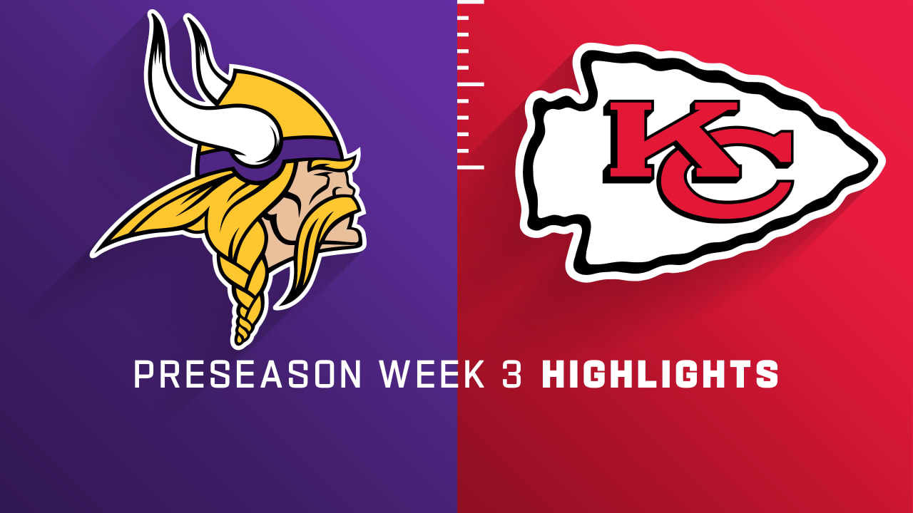 Minnesota Vikings vs. Kansas City Chiefs highlights Preseason Week 3