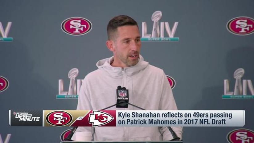 Why did 49ers pass on Patrick Mahomes? Kyle Shanahan explains