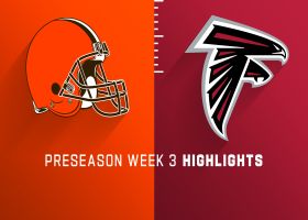 Browns vs. Falcons highlights | Preseason Week 3