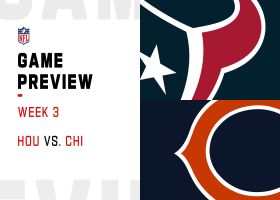 Texans vs. Bears preview | Week 3