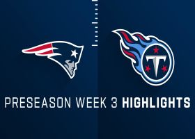 Patriots vs. Titans highlights | Preseason Week 3